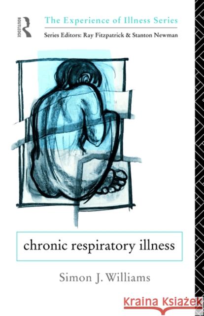 Chronic Respiratory Illness Simon Williams 9780415076579 Routledge - książka