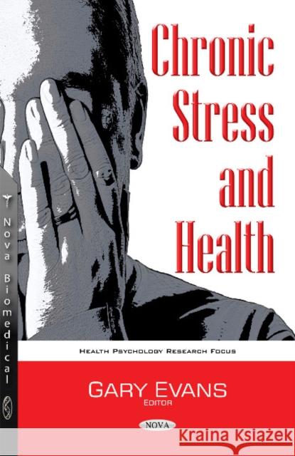 Chronic Stress & Health Gary Evans 9781536108323 Nova Science Publishers Inc - książka