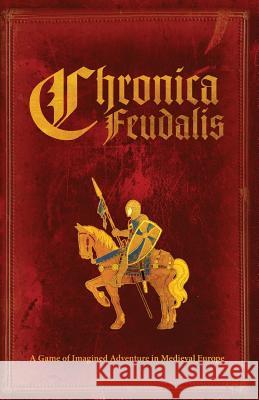 Chronica Feudalis: Blue Knight Edition Jeremy Keller Miguel Santos 9780984184019 Cellar Games, LLC - książka