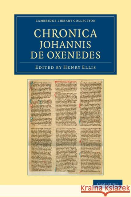Chronica Johannis de Oxenedes Johannes De Oxenedes Henry Ellis 9781108042499 Cambridge University Press - książka