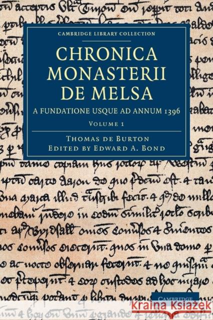 Chronica Monasterii de Melsa, a Fundatione Usque Ad Annum 1396 Burton, Thomas De 9781108048613 Cambridge University Press - książka