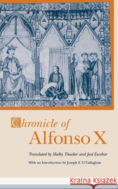 Chronicle of Alfonso X Shelby G. Thacker Jose Escobar Joseph F. O'Callaghan 9780813122182 University Press of Kentucky - książka