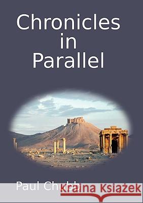 Chronicles in Parallel Paul Chubb 9781409204237 Lulu.com - książka