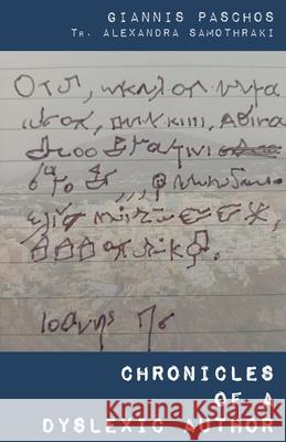 Chronicles of a Dyslexic Author Giannis Paschos 9781917334167 Stairwell Books - książka