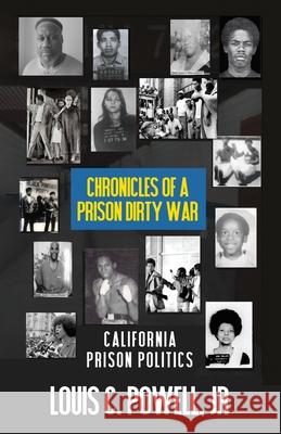 Chronicles of a Prison Dirty War: California Prison Politics Louis C Powell, Jr 9781977242549 Outskirts Press - książka
