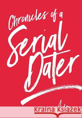 Chronicles of a Serial Dater Ann Marie Sorrell 9780997597608 Sorrell Management Enterprise, LLC - książka