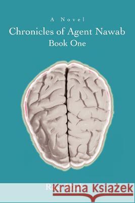 Chronicles of Agent Nawab: Book One Miah, Raja 9780595448913 iUniverse - książka