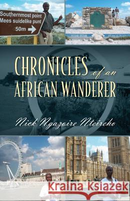 Chronicles of an African Wanderer Nick Ngazoire Nteireho 9781478704096 Outskirts Press - książka