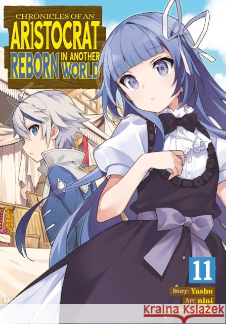 Chronicles of an Aristocrat Reborn in Another World (Manga) Vol. 11 Yashu 9798891606265 Seven Seas Entertainment, LLC - książka