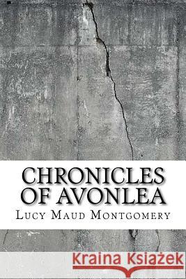 Chronicles of Avonlea Lucy Maud Montgomery 9781729520048 Createspace Independent Publishing Platform - książka