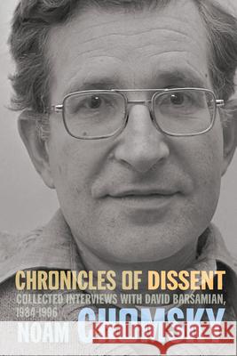 Chronicles of Dissent: Interviews with David Barsamian, 1984-1996 Chomsky, Noam 9781642595741 Haymarket Books - książka