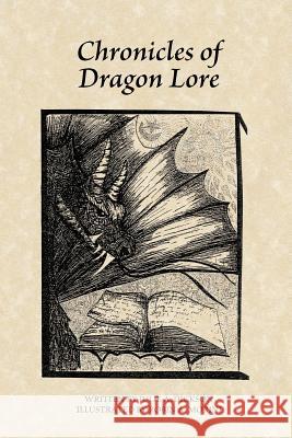Chronicles of Dragon Lore Julie A. Dickson Robin A. Morini 9781426966941 Trafford Publishing - książka