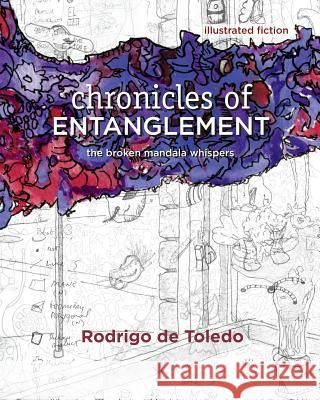 Chronicles of Entanglement: The Broken Mandala Whispers Rodrigo d 9780997680829 Not Avail - książka