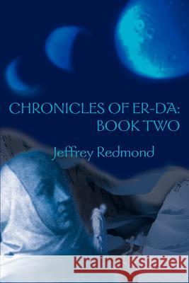 Chronicles of Er-Da Jeffrey Redmond 9780595126637 Writers Club Press - książka