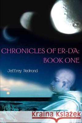 Chronicles of Er-Da: Book One Redmond, Jeffrey 9780595126774 Writers Club Press - książka