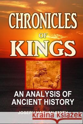 Chronicles of Kings Joseph Nathan Smith 9781540624505 Createspace Independent Publishing Platform - książka