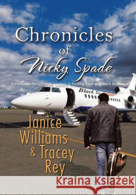 Chronicles of Nicky Spade Janice Williams Tracey Rey 9781491874486 Authorhouse - książka