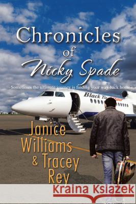 Chronicles of Nicky Spade Janice Williams Tracey Rey 9781491874493 Authorhouse - książka