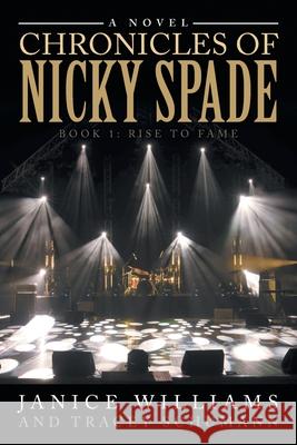 Chronicles of Nicky Spade: Book 1: Rise to Fame Janice Williams 9781957676036 Primix Publishing - książka