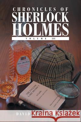 Chronicles of Sherlock Holmes: Volume III David B Beckwith 9781543405187 Xlibris - książka