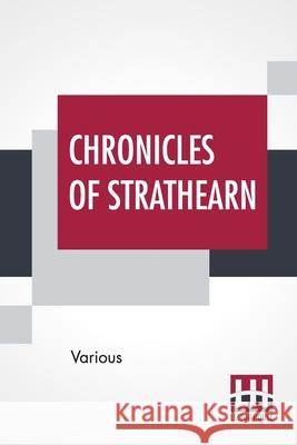 Chronicles Of Strathearn: Edited By John Hunter Various                                  John Hunter 9789356140677 Lector House - książka