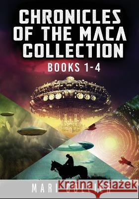 Chronicles Of The Maca Collection - Books 1-4 Mari Collier   9784824172792 Next Chapter - książka