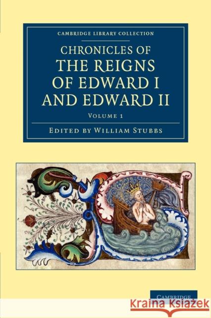 Chronicles of the Reigns of Edward I and Edward II William Stubbs 9781108051422 Cambridge University Press - książka