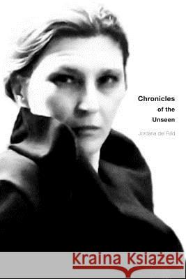 Chronicles of the Unseen Jordana de 9781979393461 Createspace Independent Publishing Platform - książka