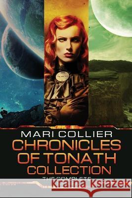 Chronicles Of Tonath Collection: The Complete Series Mari Collier   9784824151148 Next Chapter - książka