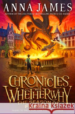 Chronicles of Whetherwhy: The Season of Flames Anna James David Wyatt 9780593691946 Flamingo Books - książka