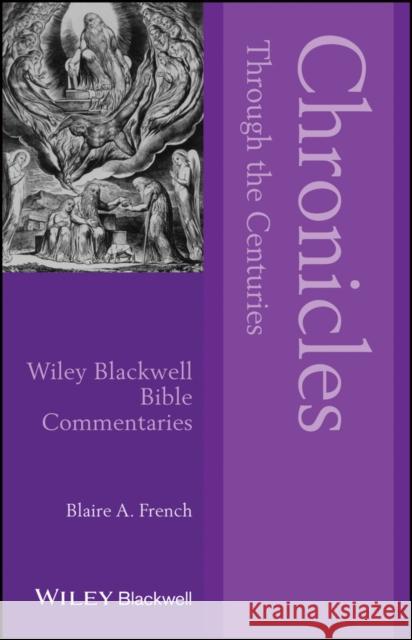 Chronicles Through the Centuries French, Blaire 9781118690086 John Wiley & Sons - książka