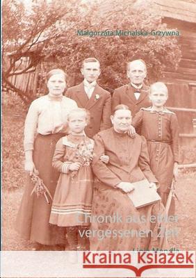 Chronik aus einer vergessenen Zeit: Linie Mendla Malgorzata Michalska-Grzywna 9783751908122 Books on Demand - książka