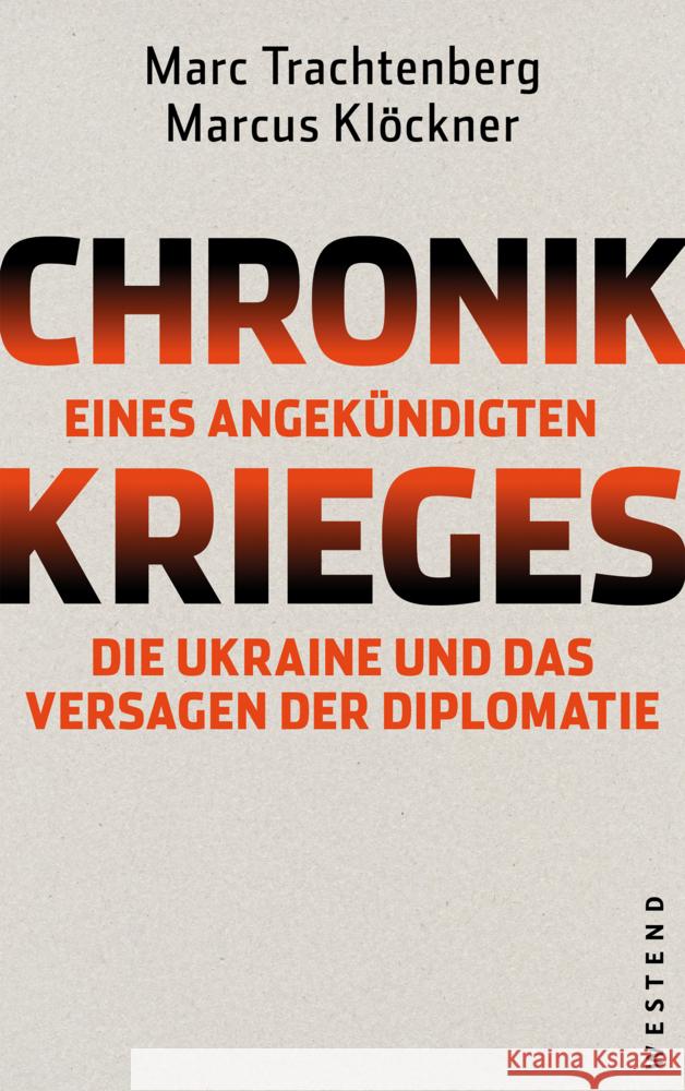 Chronik eines angekündigten Krieges Trachtenberg, Marc, Klöckner, Marcus 9783987913327 Westend - książka
