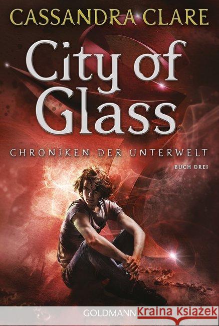 Chroniken der Unterwelt - City of Glass Clare, Cassandra 9783442490042 Goldmann - książka