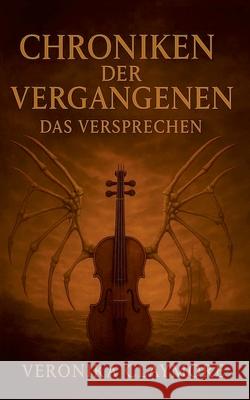 Chroniken der Vergangenen: Das Versprechen Veronika Claymore 9783695118496 Bod - Books on Demand - książka