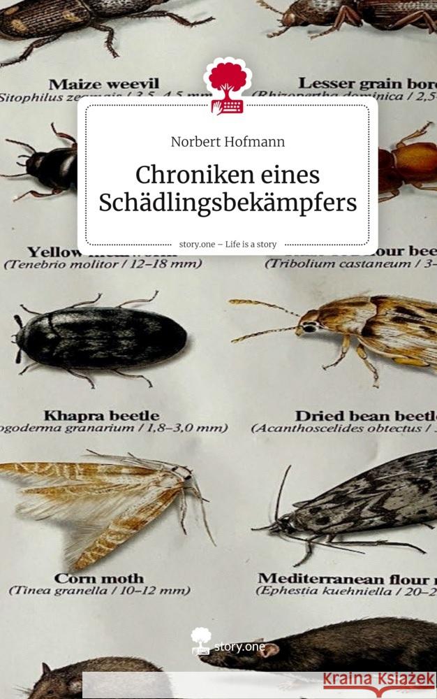 Chroniken eines Schädlingsbekämpfers. Life is a Story - story.one Hofmann, Norbert 9783711805355 story.one publishing - książka