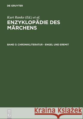 Chronikliteratur - Engel und Eremit Rolf Wilhelm Brednich, Heidrun Alzheimer, Hermann Bausinger, Wolfgang Brückner, Daniel Drascek, Helge Gerndt, Ines Köhle 9783110082012 De Gruyter - książka