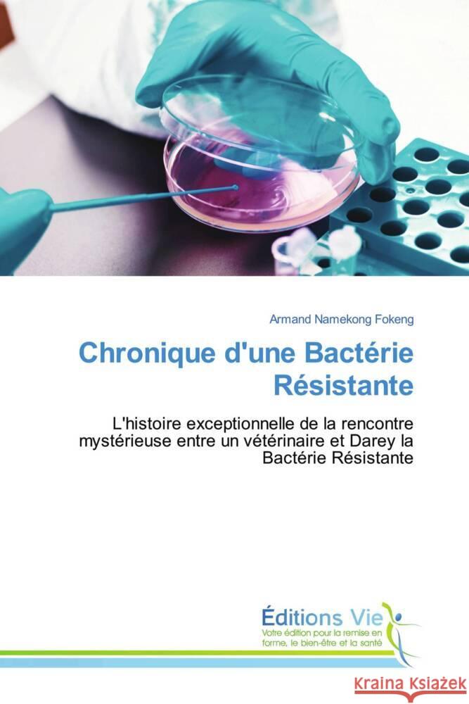 Chronique d'une Bactérie Résistante NAMEKONG FOKENG, Armand 9786139594122 Éditions Vie - książka