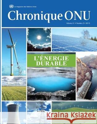 Chronique ONU Volume LII Number 3 2015: L'energie Durable United Nations Department of Public Information (DPI) 9789213002629 Eurospan (JL) - książka