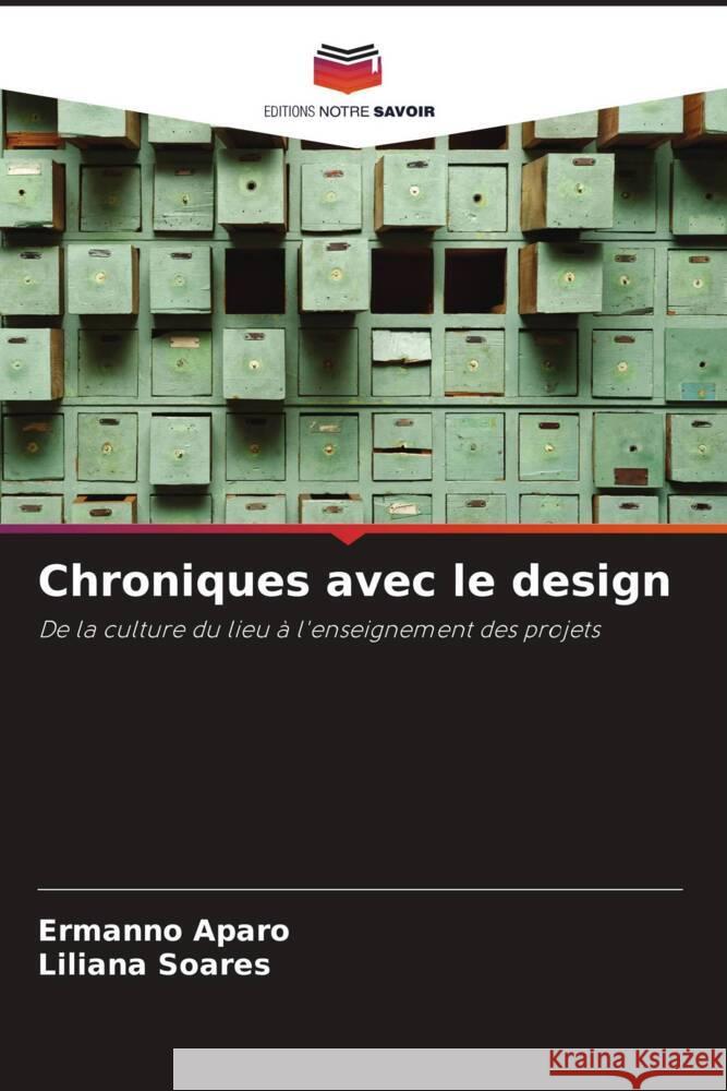 Chroniques avec le design Aparo, Ermanno, Soares, Liliana 9786206306733 Editions Notre Savoir - książka