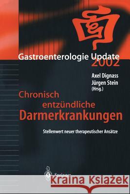 Chronisch entzündliche Darmerkrankungen: Stellenwert neuer therapeutischer Ansätze Axel Dignass, Jürgen Stein 9783540441526 Springer-Verlag Berlin and Heidelberg GmbH &  - książka