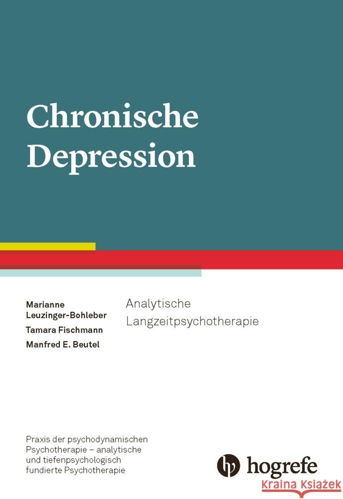 Chronische Depression Leuzinger-Bohleber, Marianne, Fischmann, Tamara, Beutel, Manfred E. 9783801731427 Hogrefe Verlag - książka