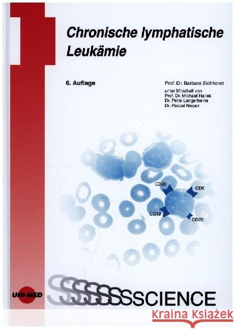 Chronische lymphatische Leukämie Eichhorst, Barbara, Hallek, Michael, Langerbeins, Petra 9783837416749 UNI-MED, Bremen - książka