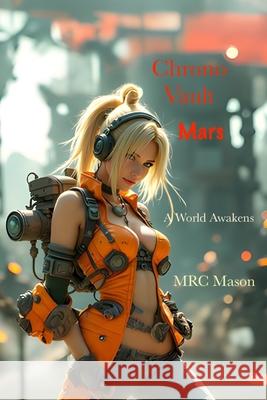 Chrono Vault Mars: A World Awakens Mrc Mason 9781923398078 Ragged Edge - książka