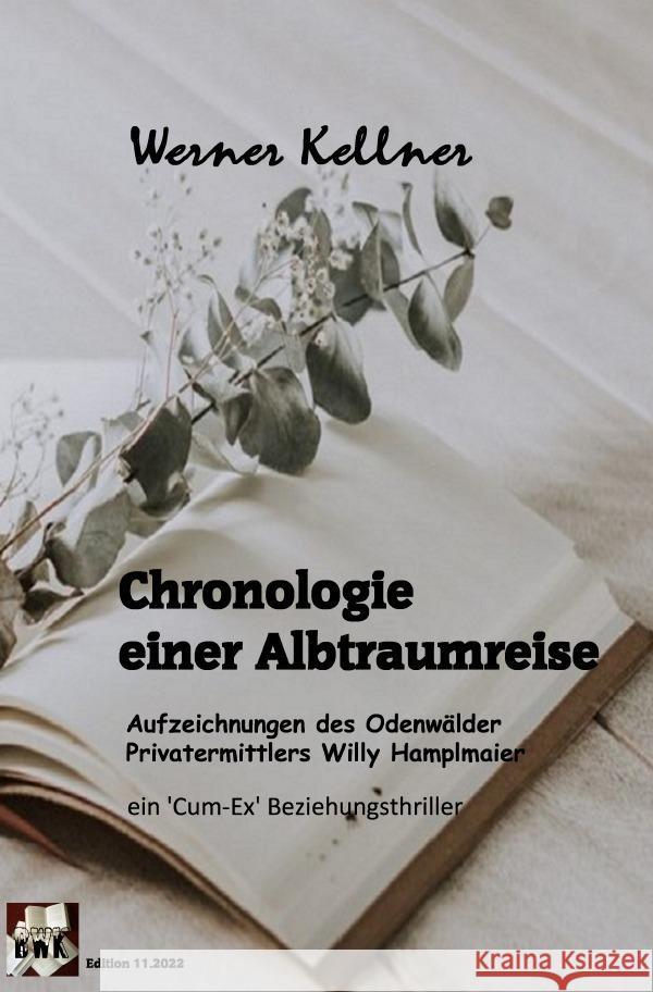 Chronologie einer Albtraumreise Kellner, Werner 9783754963753 epubli - książka