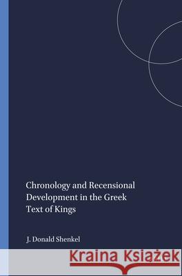 Chronology and Recensional Development in the Greek Text of Kings James Shenkel 9789004394582 Brill - książka