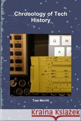Chronology of Tech History Tom Merritt 9781300253075 Lulu.com - książka