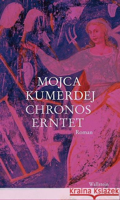 Chronos erntet : Roman Kumerdej, Mojca 9783835334427 Wallstein - książka