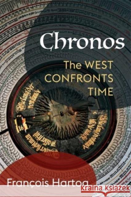 Chronos: The West Confronts Time Francois Hartog 9780231203135 Columbia University Press - książka