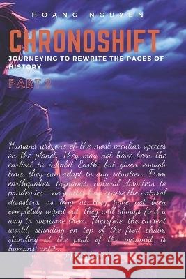 ChronoShift: Journeying to Rewrite the Pages of History Nguyen Hoang   9798851155192 Independently Published - książka